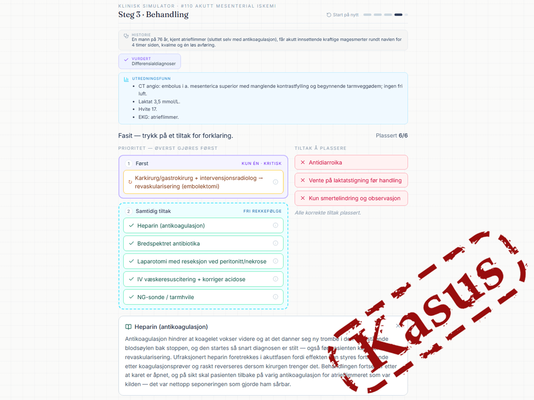 Fasiten for behandlingssteget, med en utfoldet forklaring av hvorfor heparin gis.