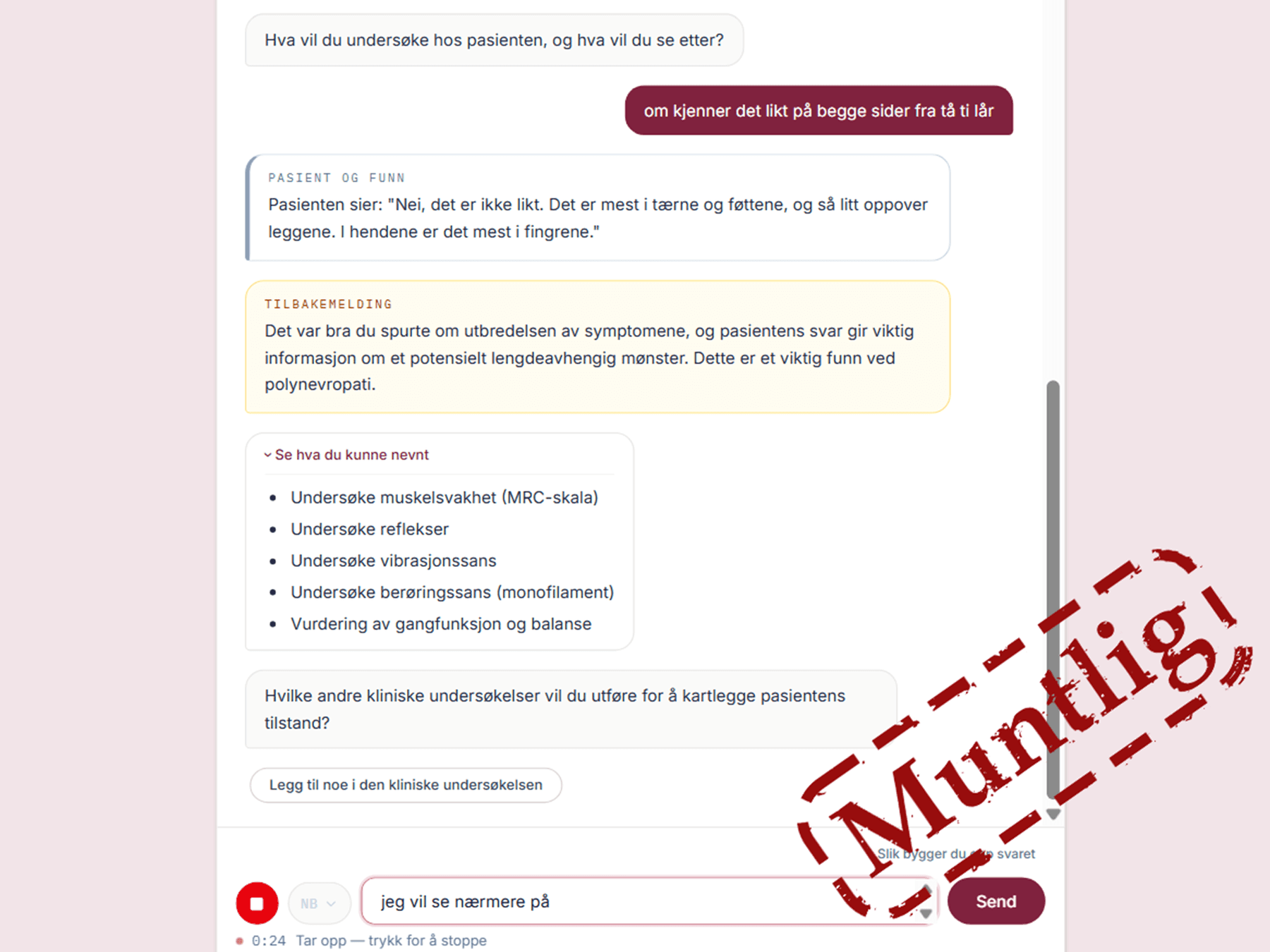 En pågående muntlig eksaminasjon som en dialog, med pasientens svar, tilbakemelding på spørsmålet og en liste over hva kandidaten kunne nevnt.